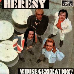 Heresy (UK) : Whose Generation?